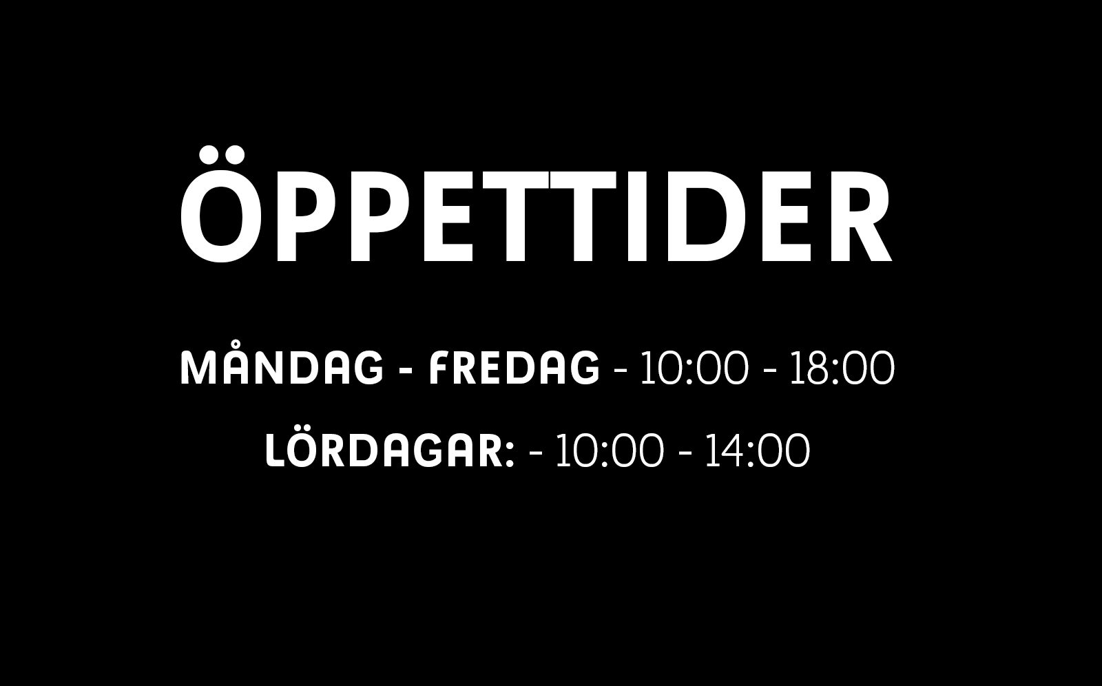 Våra öppettider